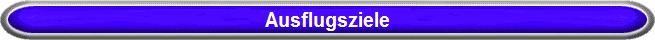Ausflugsziele